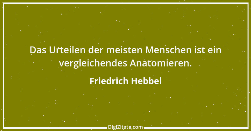 Zitat von Friedrich Hebbel 238