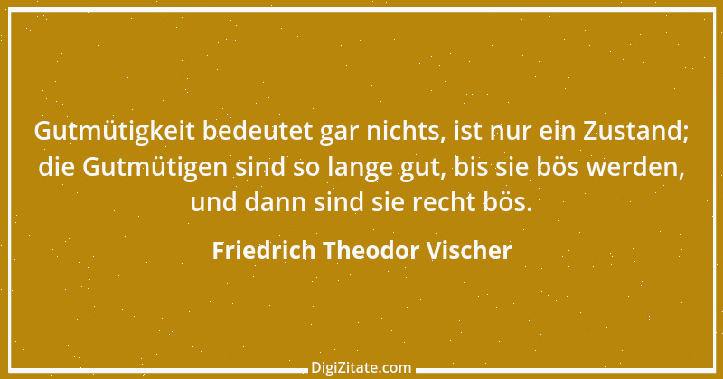 Zitat von Friedrich Theodor Vischer 14