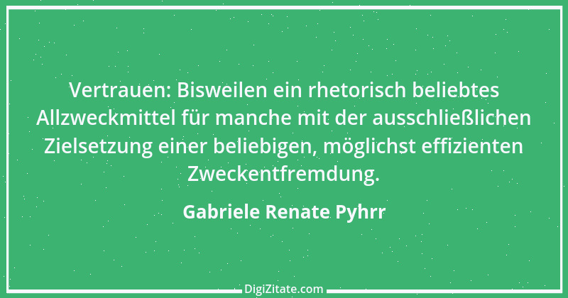 Zitat von Gabriele Renate Pyhrr 10