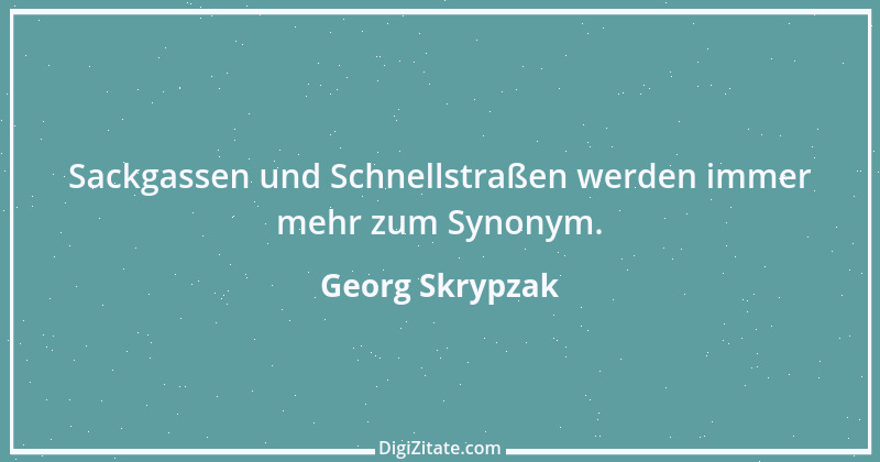 Zitat von Georg Skrypzak 17