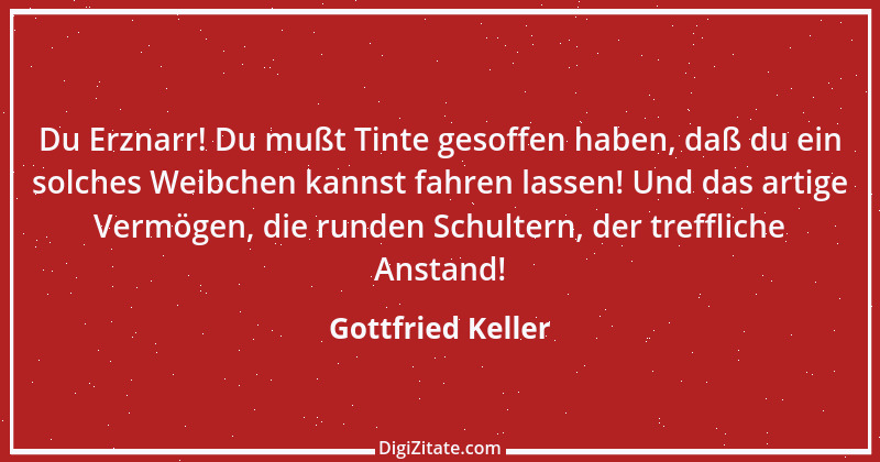 Zitat von Gottfried Keller 130