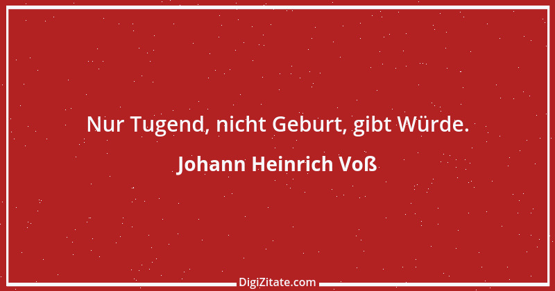 Zitat von Johann Heinrich Voß 11