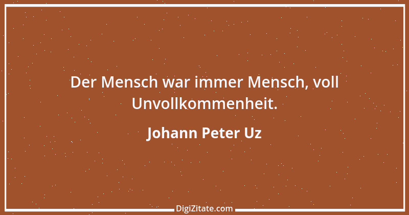 Zitat von Johann Peter Uz 13