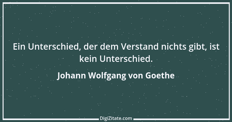 Zitat von Johann Wolfgang von Goethe 883