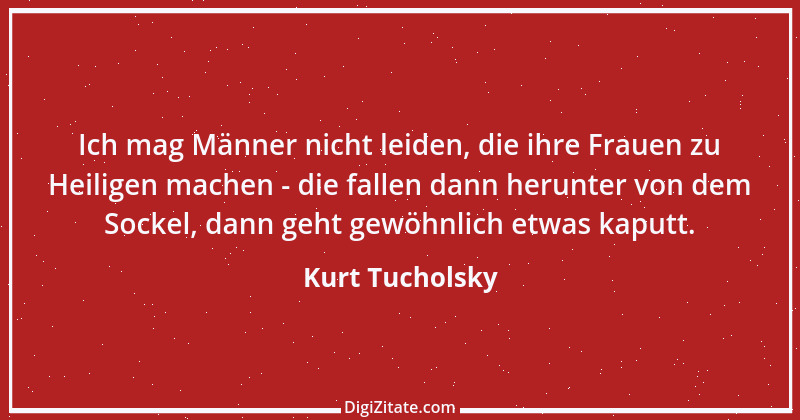 Zitat von Kurt Tucholsky 424