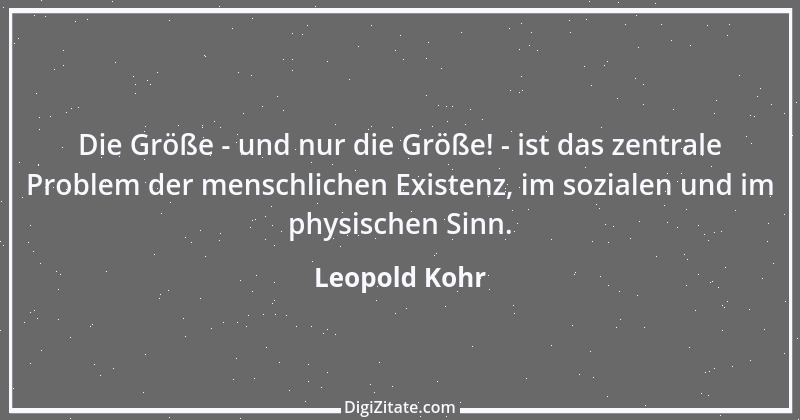 Zitat von Leopold Kohr 7