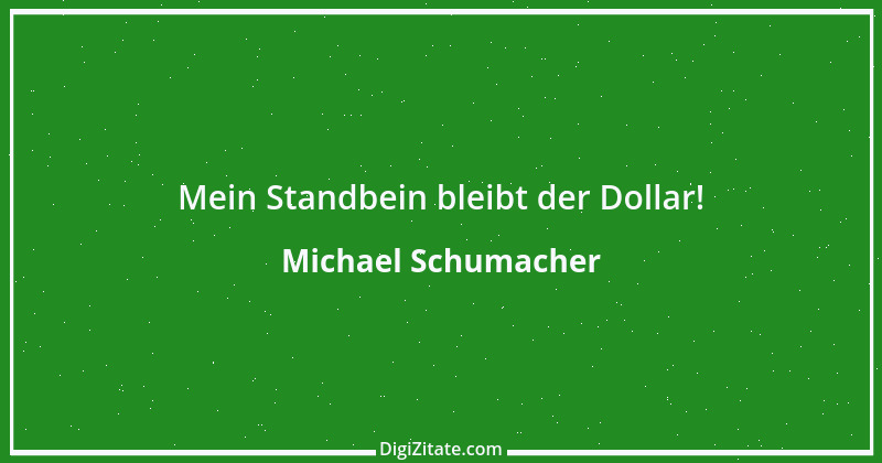 Zitat von Michael Schumacher 33