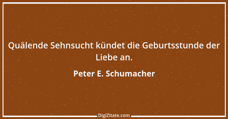 Zitat von Peter E. Schumacher 688