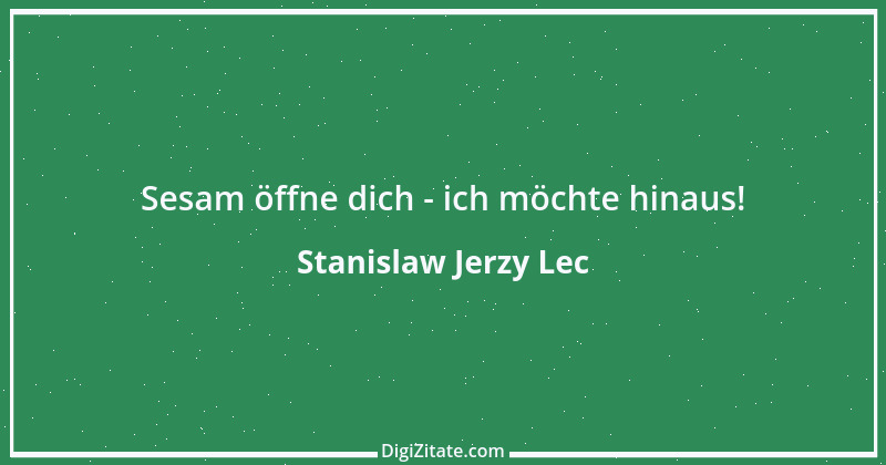 Zitat von Stanislaw Jerzy Lec 216