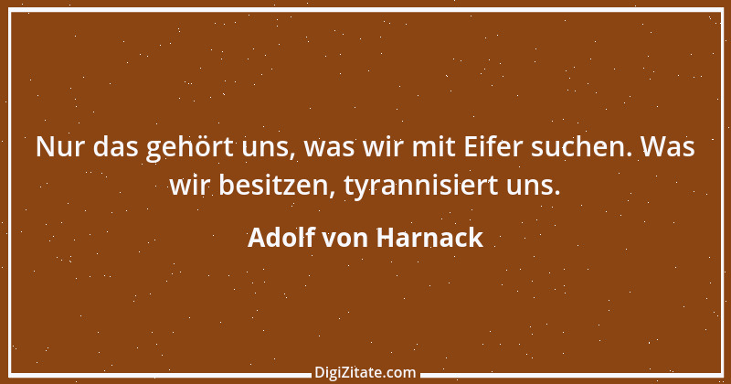 Zitat von Adolf von Harnack 6