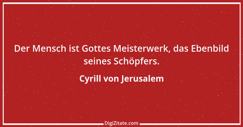 Zitat von Cyrill von Jerusalem 1