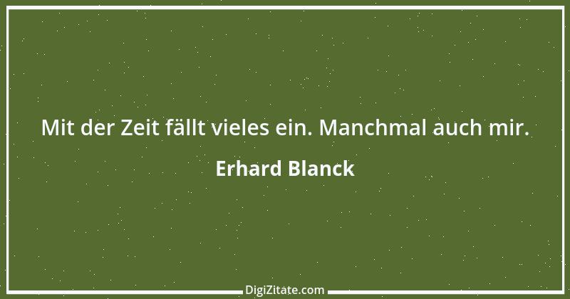 Zitat von Erhard Blanck 439