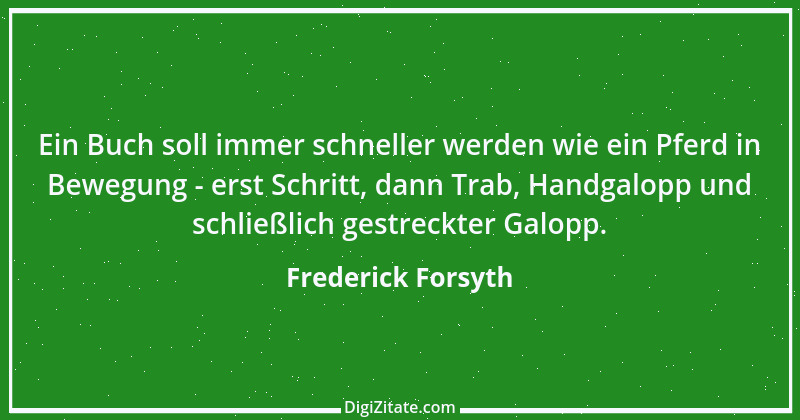 Zitat von Frederick Forsyth 6