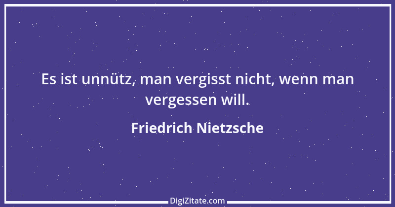 Zitat von Friedrich Nietzsche 1821