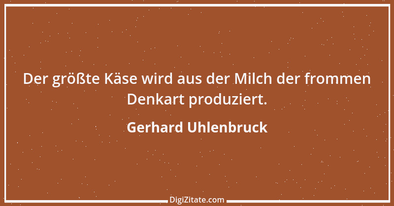 Zitat von Gerhard Uhlenbruck 704