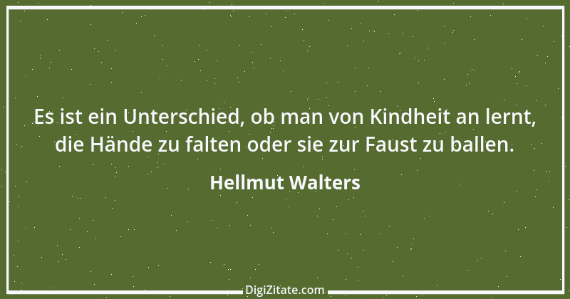 Zitat von Hellmut Walters 7