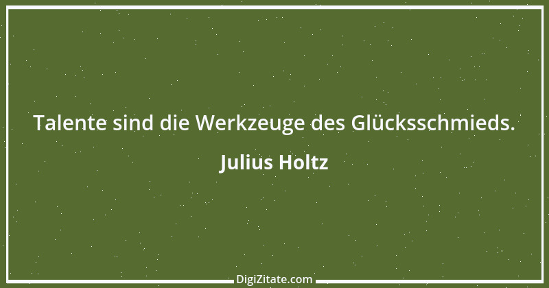 Zitat von Julius Holtz 1