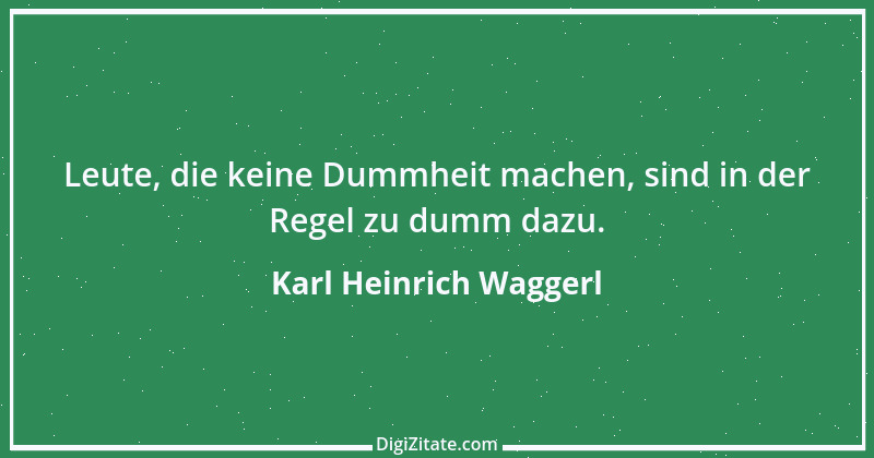 Zitat von Karl Heinrich Waggerl 102