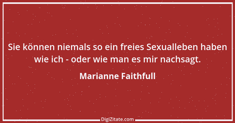 Zitat von Marianne Faithfull 1