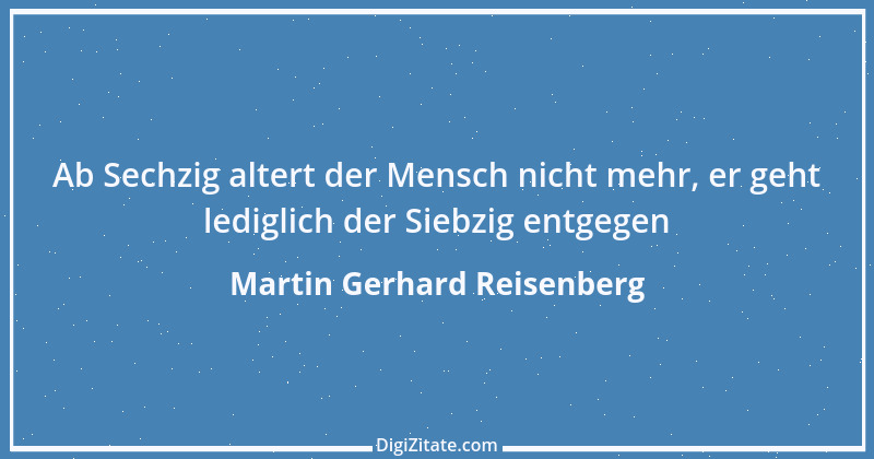 Zitat von Martin Gerhard Reisenberg 2199