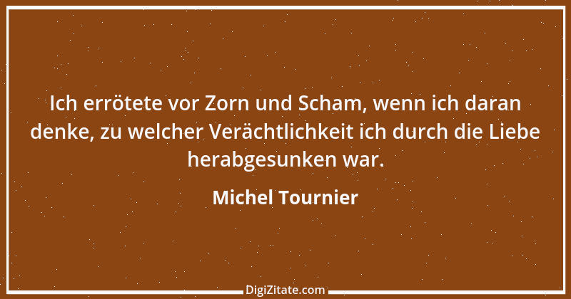 Zitat von Michel Tournier 22