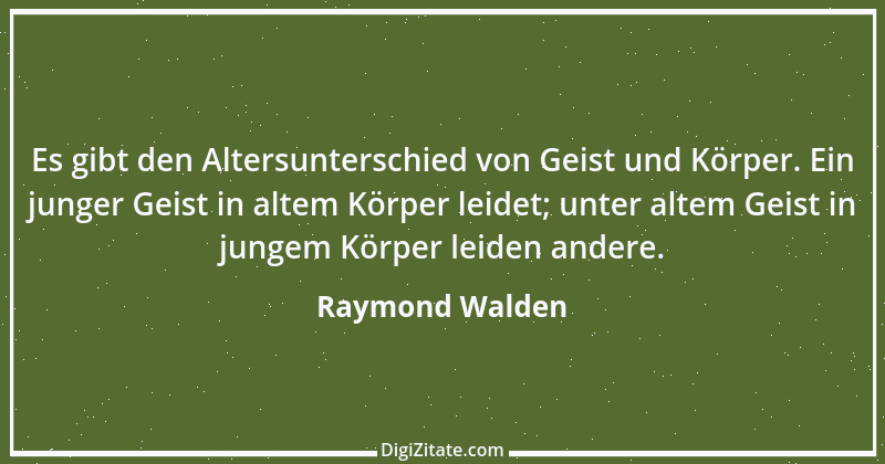 Zitat von Raymond Walden 357