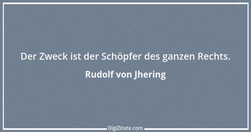 Zitat von Rudolf von Jhering 42