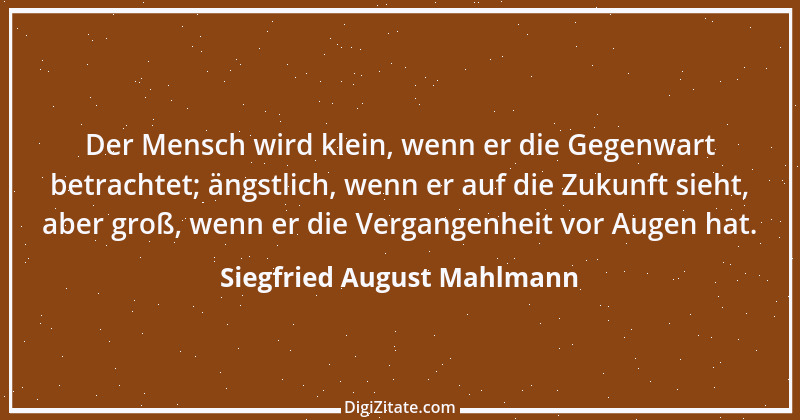 Zitat von Siegfried August Mahlmann 1