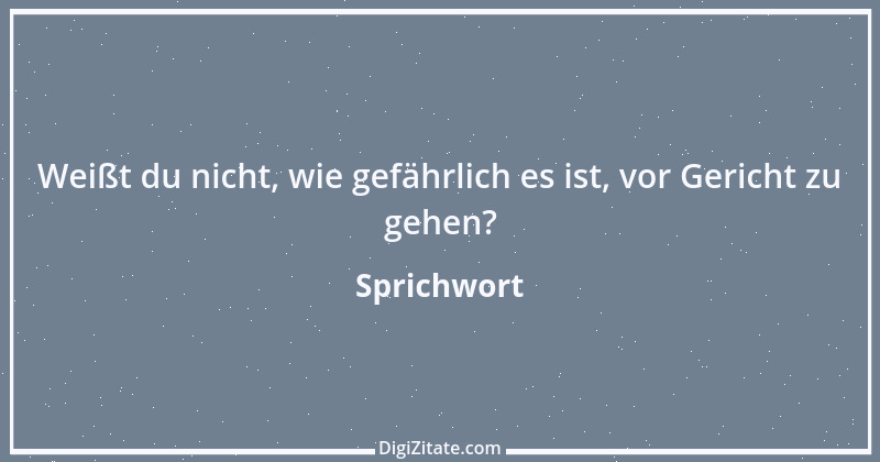 Zitat von Sprichwort 6876