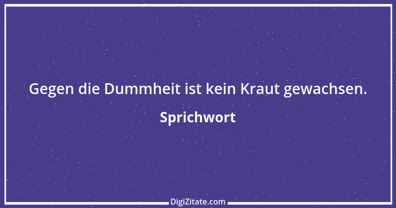 Zitat von Sprichwort 8876