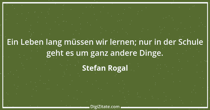 Zitat von Stefan Rogal 253