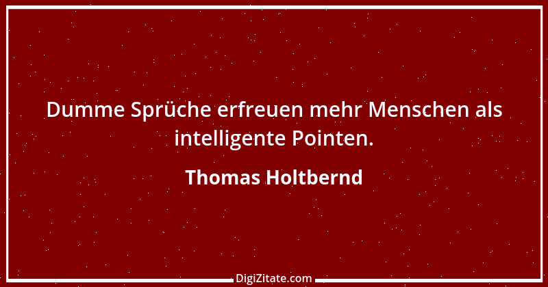 Zitat von Thomas Holtbernd 83