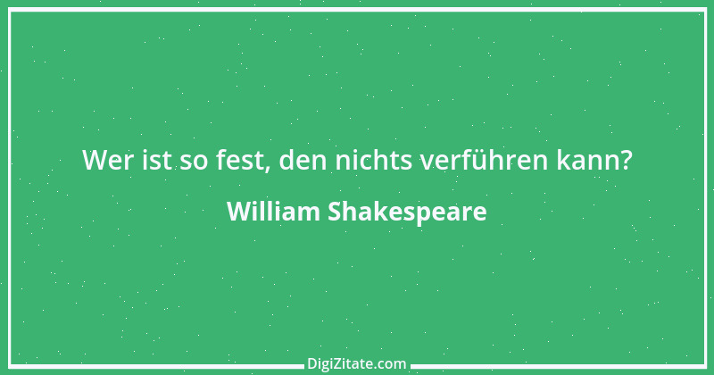 Zitat von William Shakespeare 470