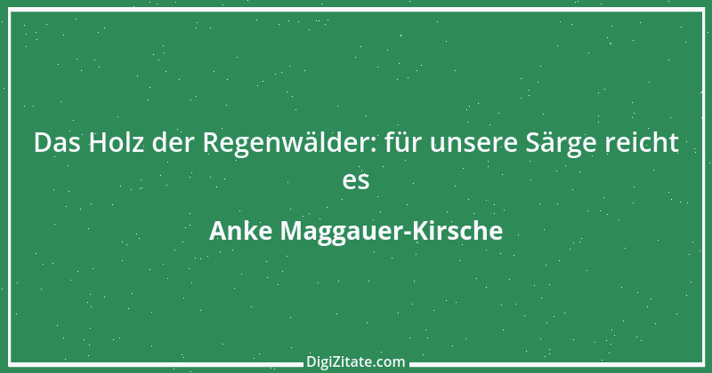 Zitat von Anke Maggauer-Kirsche 182