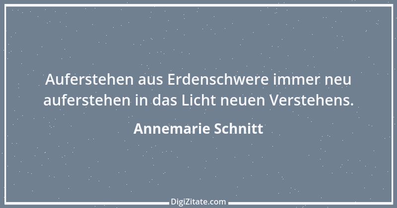 Zitat von Annemarie Schnitt 1