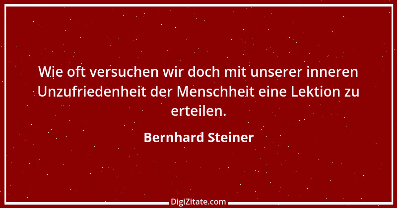 Zitat von Bernhard Steiner 79