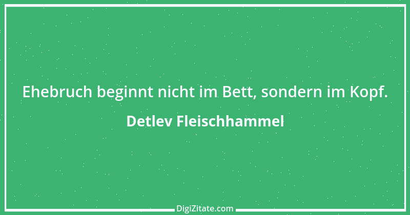 Zitat von Detlev Fleischhammel 26