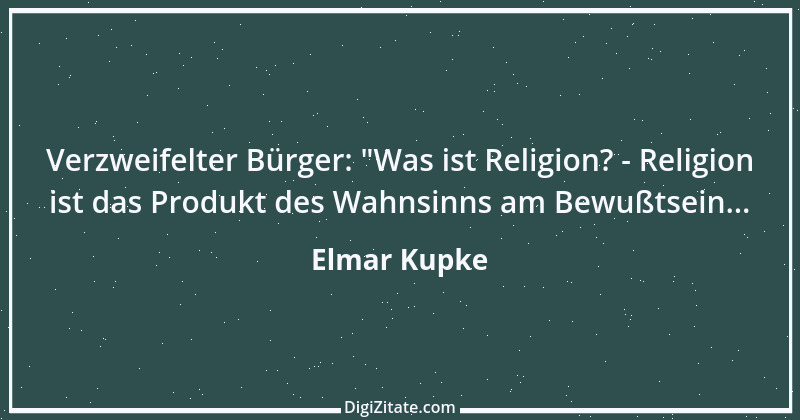 Zitat von Elmar Kupke 215