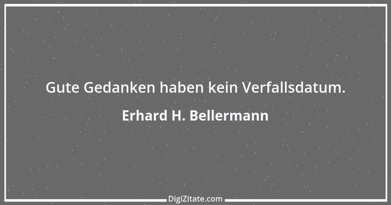 Zitat von Erhard H. Bellermann 399