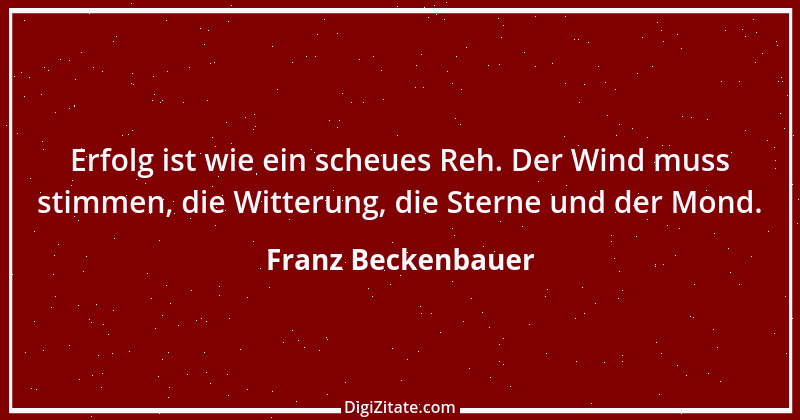 Zitat von Franz Beckenbauer 102