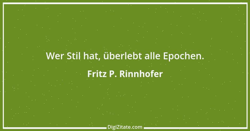 Zitat von Fritz P. Rinnhofer 132