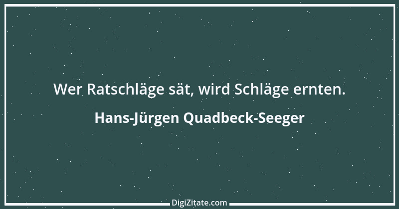 Zitat von Hans-Jürgen Quadbeck-Seeger 513