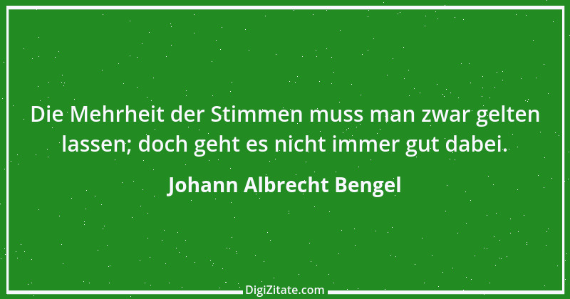 Zitat von Johann Albrecht Bengel 8