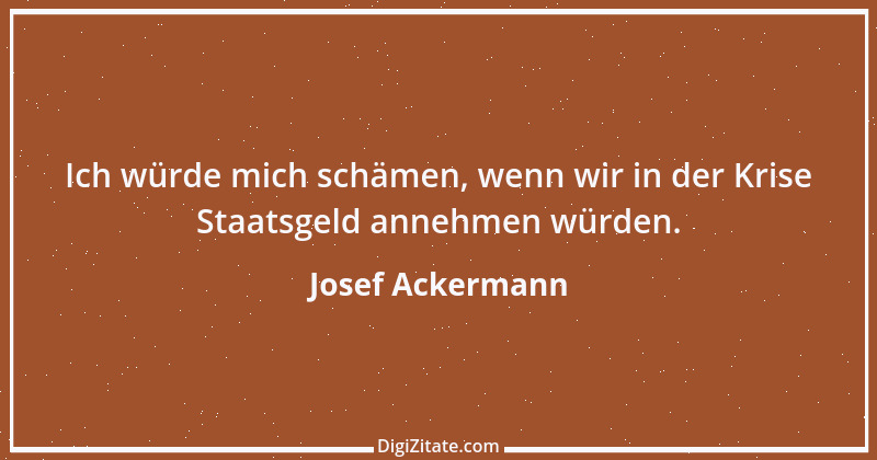 Zitat von Josef Ackermann 11