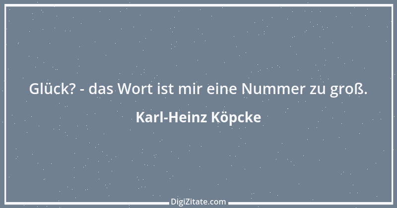 Zitat von Karl-Heinz Köpcke 1