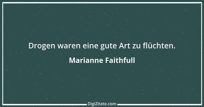 Zitat von Marianne Faithfull 2