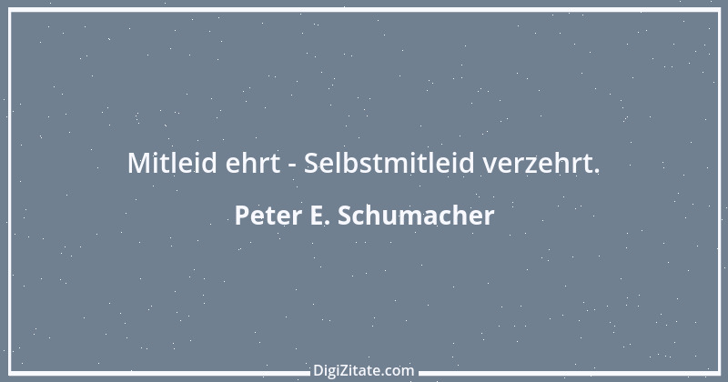 Zitat von Peter E. Schumacher 690