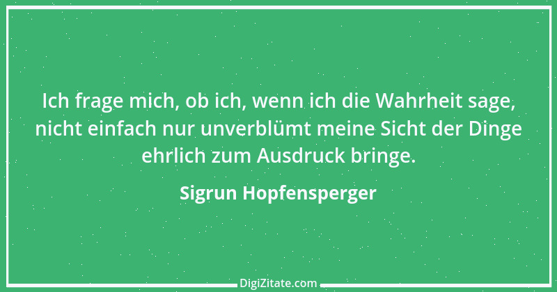 Zitat von Sigrun Hopfensperger 53