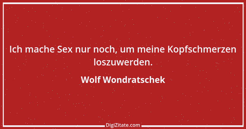 Zitat von Wolf Wondratschek 5