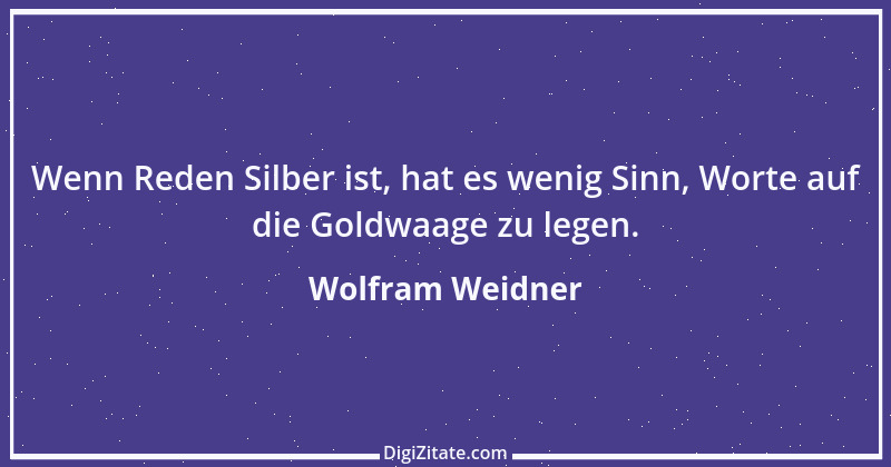 Zitat von Wolfram Weidner 43